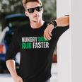 Hungry Dogs Run Faster Motivational Long Sleeve T-Shirt Gifts for Him