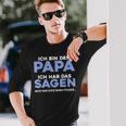 Ich Bin Der Papa Langarmshirts Geschenke für Ihn