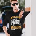 Ich Mache Keine Pause Das Werkzeug Muss Sich Relax French Language Langarmshirts Geschenke für Ihn