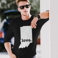 Indiana Love Hometown State Pride Long Sleeve T-Shirt Gifts for Him