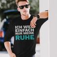 Intro Ich Will Einfach Meine Ruhe Lass Mich In Frieden Langarmshirts Geschenke für Ihn