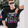 It's A Sisters Cruise Trip 2024 Sisters Cruising Vacation Long Sleeve T-Shirt Gifts for Him