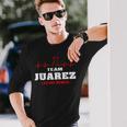 Juarez Surname Family Name Team Juarez Lifetime Member Long Sleeve T-Shirt Gifts for Him