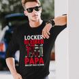 Locker Bleiben Papa Macht Das Schonateratertag Geschenk Langarmshirts Geschenke für Ihn