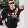 I Love My Boyfriend Bf So Please Stay Away From Me Heart Bf Long Sleeve T-Shirt Gifts for Him