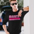 Marti Name Personalized Retro Vintage 80S 90S Birthday Long Sleeve T-Shirt Gifts for Him