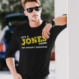 Matching Jones Family Name Its A Jones Surname Thing Long Sleeve T-Shirt Gifts for Him