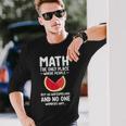 Math And Watermelons Mathematics Calculation Numbers Long Sleeve T-Shirt Gifts for Him