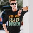 You May Call Me Master 2021 Degree Graduation Her Him Long Sleeve T-Shirt Gifts for Him