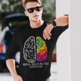 Mental Health Brain End Stigma Aware Psychiatrist Women Long Sleeve T-Shirt Gifts for Him