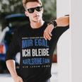 Mir Egal Ich Bleibe Karlsruhe Fan Football Fan Club Langarmshirts Geschenke für Ihn