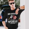 Mir Reichs Ich Geh Wurst Machen Butcher Langarmshirts Geschenke für Ihn