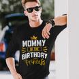 Mommy Of The Birthday Princess Party Bday Celebration Long Sleeve T-Shirt Gifts for Him