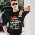 On The Naughty List And I Regret Nothing Christmas Long Sleeve T-Shirt Gifts for Him