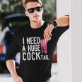 I Need A Huge Cocktail Adult Humor Drinking Vintage Long Sleeve T-Shirt Gifts for Him
