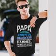 Papa Du Bist Nicht Nur Der Hammer Father's Day Langarmshirts Geschenke für Ihn