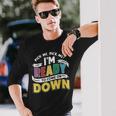 Pick Me Im Ready To Come On Down Enthusiastic Phrase Long Sleeve T-Shirt Gifts for Him