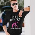 Pole Fitness Strength Beauty Pride Pole Dance Long Sleeve T-Shirt Gifts for Him