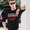Promoted To Grandpa Again 2024 For New Baby Grandpa Again Long Sleeve T-Shirt Gifts for Him