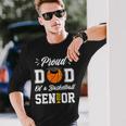 Proud Dad Of A Basketball Senior 2024 Class Of 24 Graduation Long Sleeve T-Shirt Gifts for Him