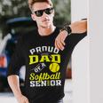 Proud Dad Of A Softball Senior 2024 Dad Graduation Long Sleeve T-Shirt Gifts for Him