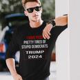 I Have Ptsd Pretty Tired Of Stupid Democrats Trump 2024Long Sleeve T-Shirt Gifts for Him