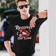 Recovery Sobriety Recover Out Loud Long Sleeve T-Shirt Gifts for Him