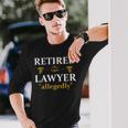 Retired Lawyer Allegedly Litigator Attorney Counselor School Long Sleeve T-Shirt Gifts for Him