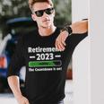 Retirement 2023 Loading Countdown Is On Be Retired Incoming Long Sleeve T-Shirt Gifts for Him