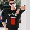 Rip Rest In Peace Toby Red Cup Long Sleeve T-Shirt Gifts for Him