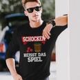 Schocken Heisst Das Spiel Langarmshirts Geschenke für Ihn