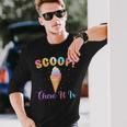 Scoop There It Is Ice Cream Lover Sweet Long Sleeve T-Shirt Gifts for Him