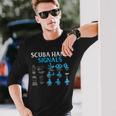 Scuba Diving Signs For A Diver Long Sleeve T-Shirt Gifts for Him