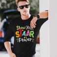 Show Your Staar Power State Testing Day Exam Student Teacher Long Sleeve T-Shirt Gifts for Him