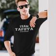 Team Tafoya Proud Family Surname Last Name Long Sleeve T-Shirt Gifts for Him