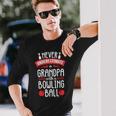 Never Underestimate Bowling Grandpa Bowler Team For Men Long Sleeve T-Shirt Gifts for Him