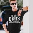 Vintage The Best Dads Have Daughters Who Are Truckers Father Long Sleeve T-Shirt Gifts for Him
