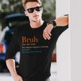 Vintage Bruh Definition Hilarious Saying Long Sleeve T-Shirt Gifts for Him