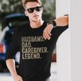 Vintage Father's Day Husband Dad Caregiver Legend Daddy Long Sleeve T-Shirt Gifts for Him