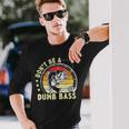 Vintage Fisherman Dont Be Dumb Bass Fishing Dad Long Sleeve T-Shirt Gifts for Him