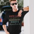 Vote Like Your Granddaughter's Rights Depends On It Long Sleeve T-Shirt Gifts for Him