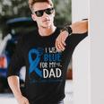 I Wear Blue For My Dad Warrior Colon Cancer Awareness Long Sleeve T-Shirt Gifts for Him