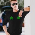 Weed Green Boobs Cannabis Stoner 420 Marijuana Woman Long Sleeve T-Shirt Gifts for Him