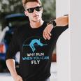 Why Run When You Can Fly Silhouette Athlete High Jump Long Sleeve T-Shirt Gifts for Him