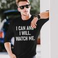 I Can And I Will Watch Me Inspiring Positive Quotes Long Sleeve T-Shirt Gifts for Him