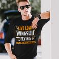 Wingsuit Flying Parachutist Parachuting Quote For A Skydiver Long Sleeve T-Shirt Gifts for Him