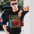 I Yoyo And I Know Things Vintage Yoyo Long Sleeve T-Shirt Gifts for Him