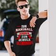Zum Handball Geboren Zur Schule Zwungen Handballer Langarmshirts Geschenke für Ihn