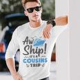 Aw Ship It's A Cousins Trip Cruise Vacation Long Sleeve T-Shirt Gifts for Him