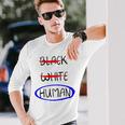 Black White Human Fight Hate Anti Racism Long Sleeve T-Shirt Gifts for Him